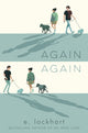 Book cover of: Again Again. By: E. Lockhart
