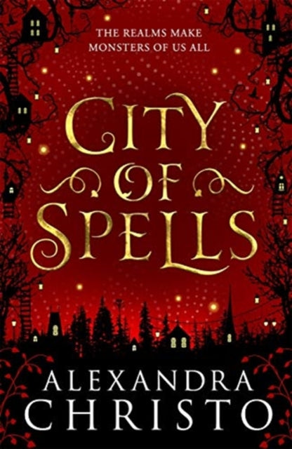 Book cover of: City of Spells (sequel to Into the Crooked Place). By: Alexandra Christo