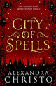 Book cover of: City of Spells (sequel to Into the Crooked Place). By: Alexandra Christo