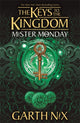 Book cover of: Mister Monday: The Keys to the Kingdom 1. By: Garth Nix