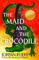 Maid and the Crocodile, A Novel in the World of Raybearer 9781471413698 Jordan Ifueko