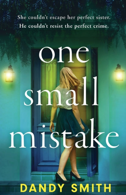Book cover of: One Small Mistake. By: Dandy Smith