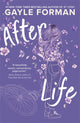After Life, The tear-jerker masterpiece from the bestselling author of If I Stay 9781471418310 Gayle Forman