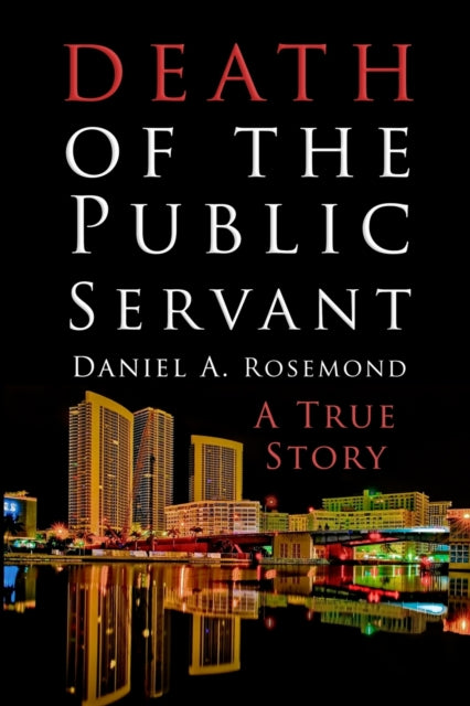 Death of the Public Servant 9781471668678 Daniel A. Rosemond
