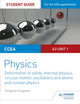 Book cover of: CCEA A2 Unit 1 Physics Student Guide: Deformation of solids, thermal physics, circular motion, oscillations and atomic and nuclear physics. By: Ferguson Cosgrove