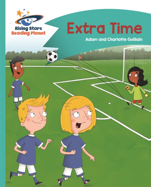 Book cover of: Reading Planet - Extra Time - Turquoise: Comet Street Kids. By: Adam Guillain