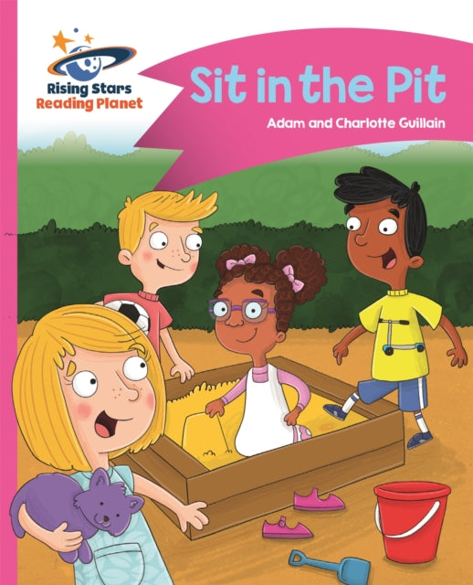 Book cover of: Reading Planet - Sit in the Pit - Pink A: Comet Street Kids. By: Adam Guillain