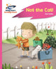 Book cover of: Reading Planet - Not the Cat! - Pink A: Rocket Phonics. By: Zoe Clarke