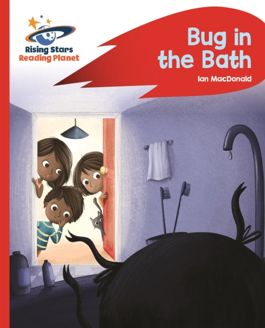 Book cover of: Reading Planet - Bug in the Bath - Red B: Rocket Phonics. By: Ian MacDonald