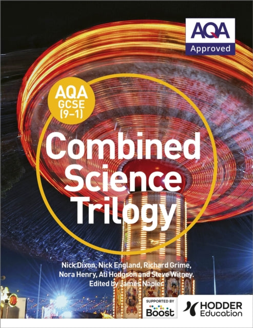 Book cover of: AQA GCSE (9-1) Combined Science Trilogy Student Book. By: Nick Dixon