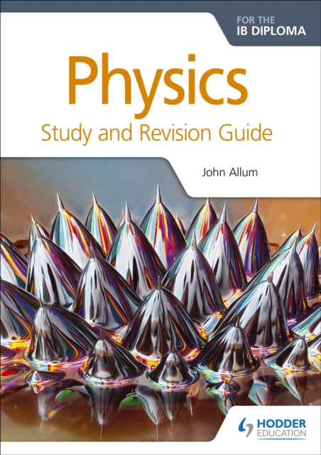 Book cover of: Physics for the IB Diploma Study and Revision Guide. By: John Allum