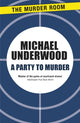 Book cover of: Party to Murder. By: Michael Underwood