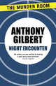 Book cover of: Night Encounter. By: Anthony Gilbert