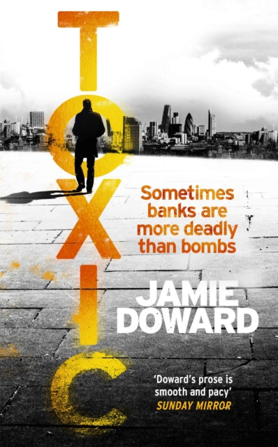 Book cover of: Toxic. By: Jamie Doward