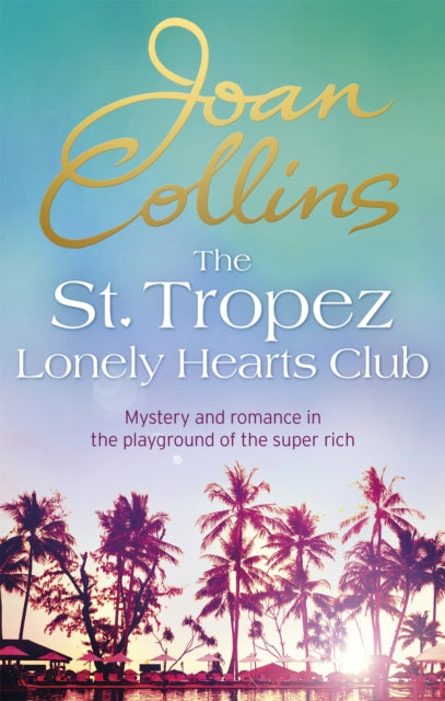 Book cover of: St. Tropez Lonely Hearts Club. By: Joan Collins