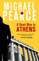 Book cover of: Dead Man in Athens. By: Michael Pearce