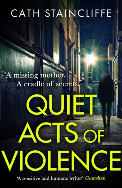 Book cover of: Quiet Acts of Violence. By: Cath Staincliffe