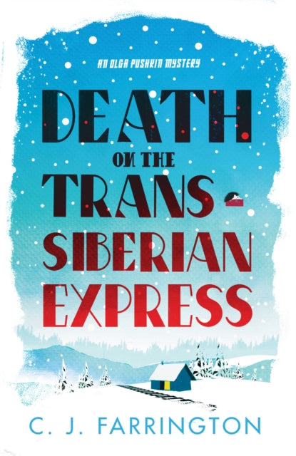 Book cover of: Death on the Trans-Siberian Express. By: C. J. Farrington