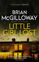 Book cover of: Little Girl Lost. By: Brian McGilloway