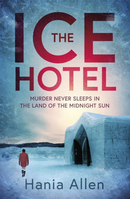 Book cover of: Ice Hotel. By: Hania Allen