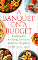 Book cover of: Banquet on a Budget. By: Judy Ridgway