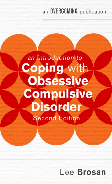Book cover of: Introduction to Coping with Obsessive Compulsive Disorder, 2nd Edition. By: Lee Brosan