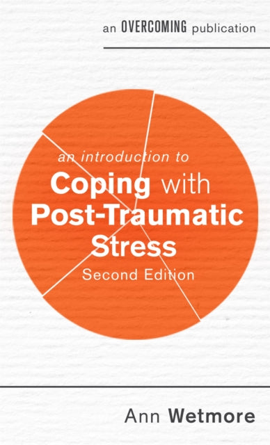 Book cover of: Introduction to Coping with Post-Traumatic Stress, 2nd Edition. By: Ann Wetmore