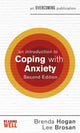 Book cover of: An Introduction to Coping with Anxiety, 2nd Edition. By: Brenda Hogan
