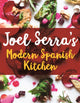 Book cover of: Joel Serra's Modern Spanish Kitchen. By: Joel Serra Bevin