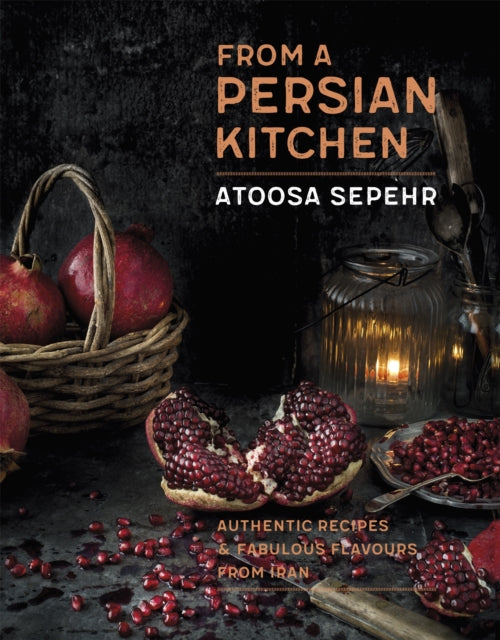 Book cover of: From a Persian Kitchen. By: Atoosa Sepehr