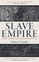 Book cover of: Slave Empire. By: Padraic X. Scanlan