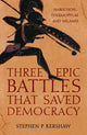 Book cover of: Three Epic Battles that Saved Democracy. By: Stephen P. Kershaw