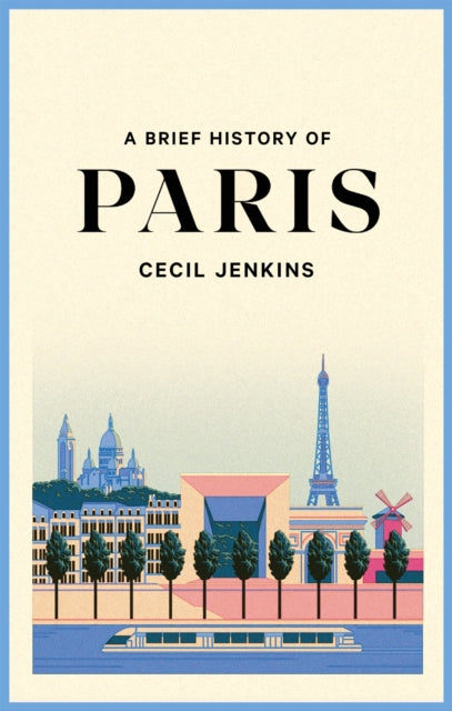 Book cover of: Brief History of Paris. By: Cecil Jenkins