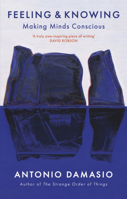 Book cover of: Feeling and Knowing. By: Antonio Damasio