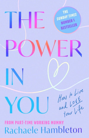 Power in You, How to Live and Love Your Life