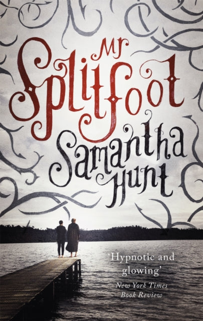 Book cover of: Mr Splitfoot. By: SAMANTHA HUNT