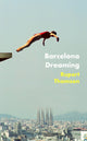 Book cover of: Barcelona Dreaming. By: Rupert Thomson