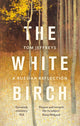 Book cover of: White Birch. By: Tom Jeffreys