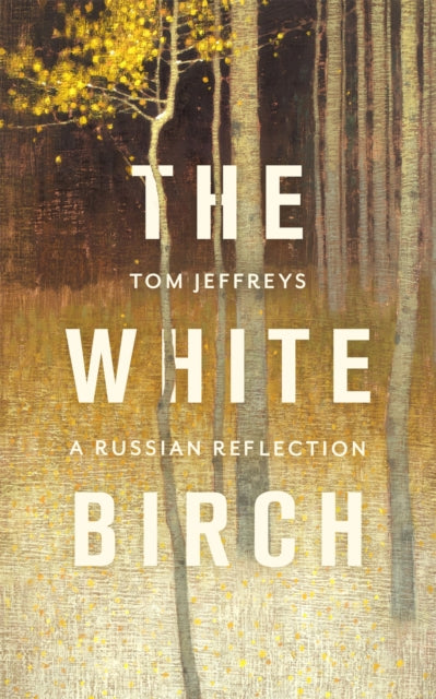 Book cover of: White Birch. By: Tom Jeffreys
