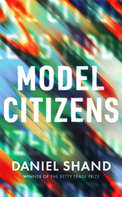 Book cover of: Model Citizens. By: Daniel Shand