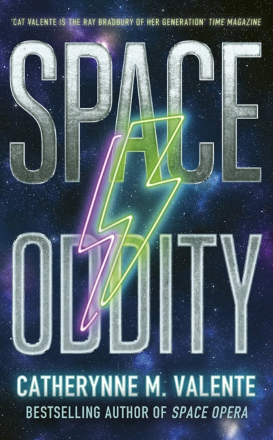 Book cover of: Space Oddity. By: Catherynne M. Valente