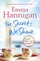 Book cover of: Secrets We Share. By: Emma Hannigan