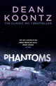 Phantoms, A chilling tale of breath-taking suspense 9781472248183 Dean Koontz