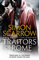 Book cover of: Traitors of Rome (Eagles of the Empire 18). By: Simon Scarrow