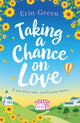 Book cover of: Taking a Chance on Love. By: Erin Green