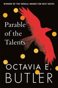 Parable of the Talents, the extraordinary sequel to the bestselling modern classic, Parable of the Sower