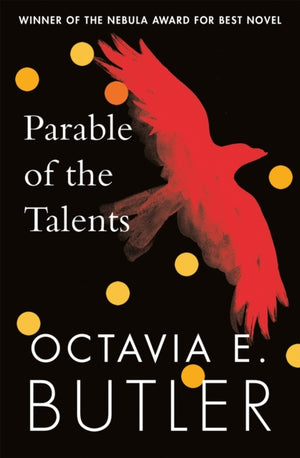 Parable of the Talents, the extraordinary sequel to the bestselling modern classic, Parable of the Sower