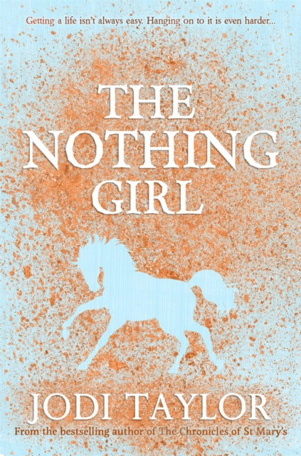 Book cover of: Nothing Girl. By: Jodi Taylor