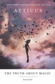 Book cover of: Truth About Magic. By: Atticus Poetry