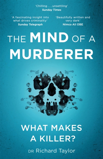 Mind of a Murderer, A glimpse into the darkest corners of the human psyche, from a leading forensic psychiatrist